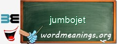 WordMeaning blackboard for jumbojet